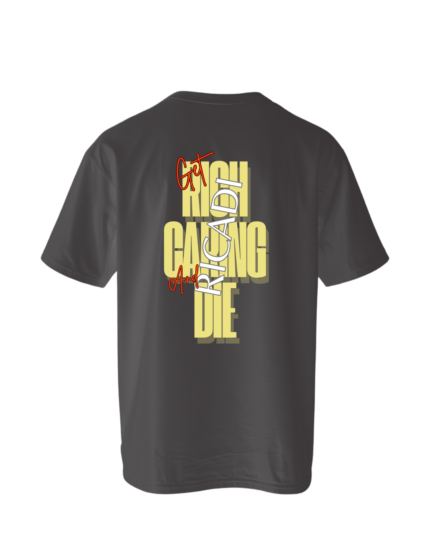 RICADI "Get Rich, Caring and Die" Round-Neck T-Shirt